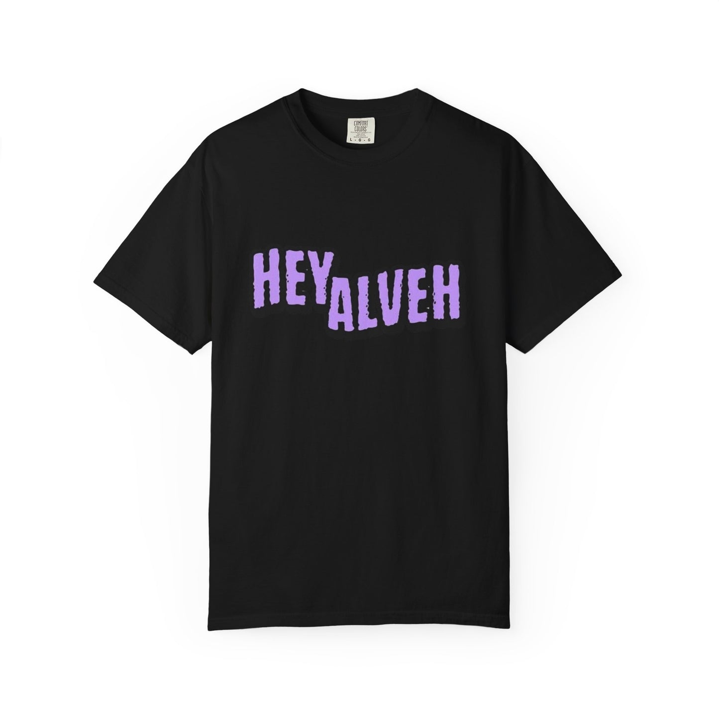 Hey Alveh Unisex Garment-Dyed T-shirt